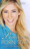 From Princess To Porn Star (eBook, ePUB) From Princess To Porn Star (eBook, ePUB)