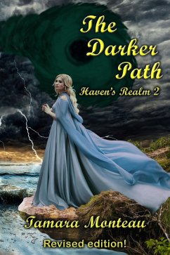 The Darker Path (Haven's Realm, #2) (eBook, ePUB) - Monteau, Tamara