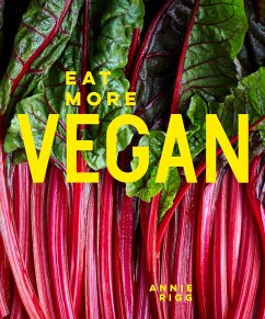 Eat More Vegan (eBook, ePUB) - Rigg, Annie