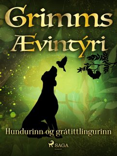 Hundurinn og grátittlingurinn (eBook, ePUB) - Grimmsbræður