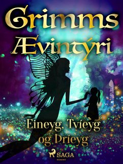 Eineyg, Tvíeyg og Þríeyg (eBook, ePUB) - Grimmsbræður