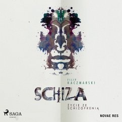 Cover Schiza. Życie ze schizofrenią (MP3-Download)