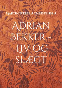 Adrian Bekker - Liv og slægt