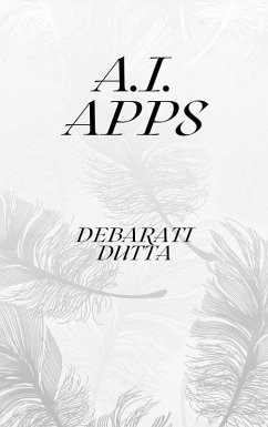 A.I. Apps (eBook, ePUB) - Dutta, Debarati