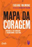 Mapa da coragem (eBook, ePUB)