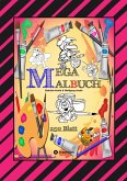 MEGA MALBUCH -- SPEZIAL AUSGABE MIT 250 TOLLEN MALBLÄTTERN FÜR UNSERE KLEINEN KÜNSTLER (eBook, ePUB)