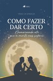 Como fazer dar certo (eBook, ePUB)