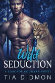 Wild Seduction (Cascade Cougars, #6) (eBook, ePUB)