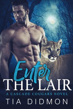 Enter The Lair (Cascade Cougars, #2) (eBook, ePUB) - Didmon, Tia