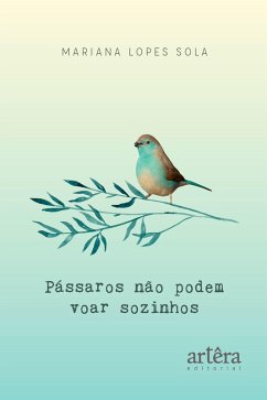 Cover Pássaros não podem voar sozinhos (eBook, ePUB)