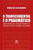 O Transcendental e o Pragmático (eBook, ePUB) O Transcendental e o Pragmático (eBook, ePUB)