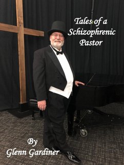Tales of a Schizophrenic Pastor (eBook, ePUB) - Gardiner, Glenn