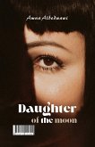 Daughter of the moon (eBook, ePUB)