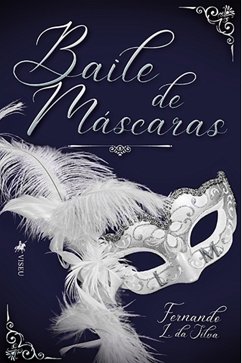 Baile de Máscaras (eBook, ePUB) - Silva, Fernando L. da