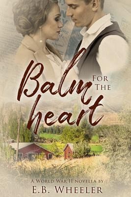 Balm for the Heart (eBook, ePUB) Balm for the Heart (eBook, ePUB)