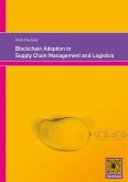 Blockchain Adoption in Supply Chain Management and Logistics (eBook, ePUB)