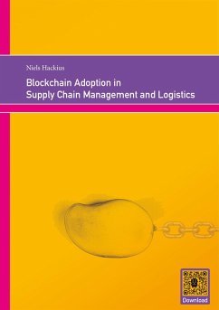 Blockchain Adoption in Supply Chain Management and Logistics (eBook, ePUB) - Hackius, Niels