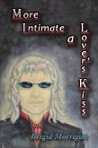 More Intimate a Lover's Kiss (eBook, ePUB) More Intimate a Lover's Kiss (eBook, ePUB)