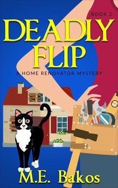 Cover Deadly Flip (A Home Renovator Mystery, #2) (eBook, ePUB)