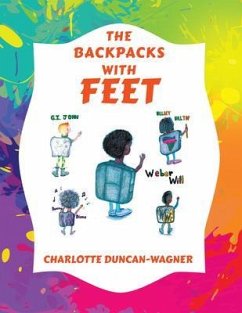 The Backpacks with Feet (eBook, ePUB) - Duncan-Wagner, Charlotte