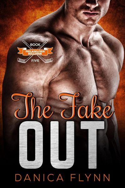 The Fake Out (Philadelphia Bulldogs, #5) (eBook, ePUB) The Fake Out (Philadelphia Bulldogs, #5) (eBook, ePUB)