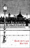 The Fat Detective Disappears (Eugene Blake Mysteries, #3) (eBook, ePUB)