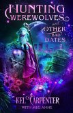 Hunting Werewolves and Other Bad Dates (The Grimm Brotherhood, #1) (eBook, ePUB)