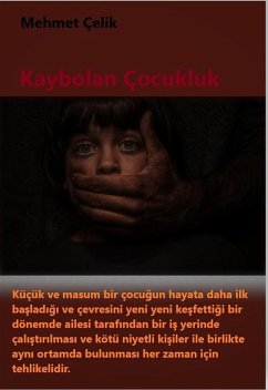 Kaybolan Çocukluk (eBook, ePUB) - Çelik, Mehmet