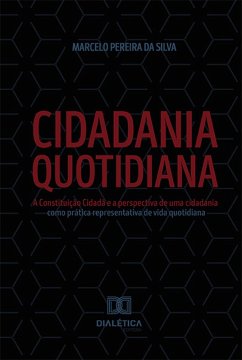 Cidadania Quotidiana (eBook, ePUB) - Silva, Marcelo Pereira da