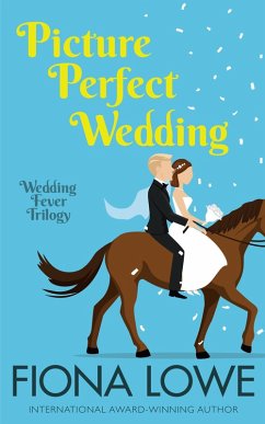 Picture Perfect Wedding (Wedding Fever, #2) (eBook, ePUB) - Lowe, Fiona