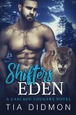 Shifters Eden (Cascade Cougars, #4) (eBook, ePUB)