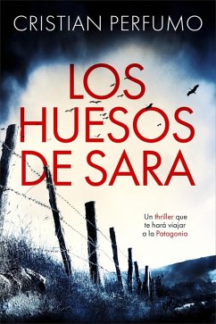 Cover Los huesos de Sara (Nahuel Donaire, crímenes en la Patagonia) (eBook, ePUB)
