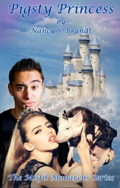 Pigsty Princess (Misfit Monarchs, #1) (eBook, ePUB) - Brandt, Nancy S.