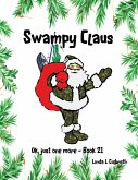 Swampy Claus (Ok, just one more, #21) (eBook, ePUB)