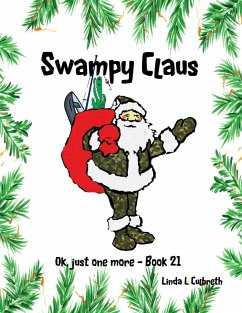 Swampy Claus (Ok, just one more, #21) (eBook, ePUB) - Culbreth, Linda L