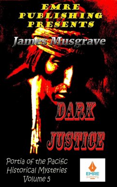 Dark Justice (Portia of the Pacific Historical Mysteries) (eBook, ePUB) - Musgrave, James