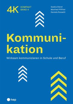Kommunikation (E-Book) (eBook, ePUB) - Sterel, Saskia; Pfiffner, Manfred; Rossetti, Daniela