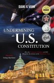 Undermining the U.S. Constitution (eBook, ePUB)