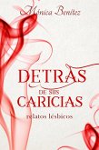 Detrás de sus caricias (eBook, ePUB)