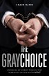 The Gray Choice: Lessons on My Journey... - Bild 1