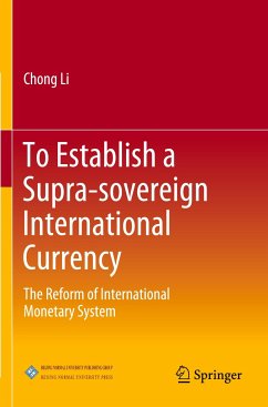 To Establish a Supra-sovereign International Currency - Li, Chong