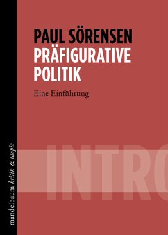 Präfigurative Politik - Sörensen, Paul