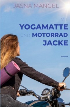 Mit Yogamatte und Motorradjacke - Mangel, Jasna