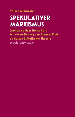 Spekulativer Marxismus - Schürmann, Volker
