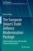 The European Union¿s Trade Defence Modernisation Package