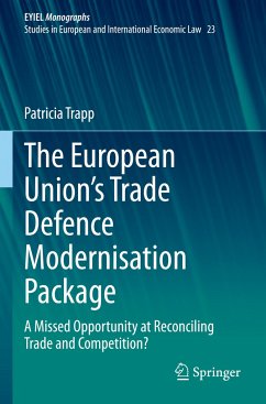 The European Union¿s Trade Defence Modernisation Package - Trapp, Patricia
