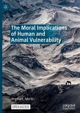 The Moral Implications of Human and Animal Vulnerability