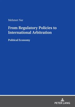 From Regulatory Policies to International Arbitration - Nar, Mehmet