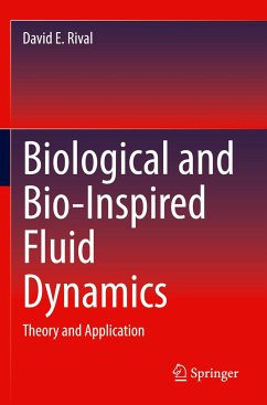 Biological and Bio-Inspired Fluid Dynamics - Rival, David E.