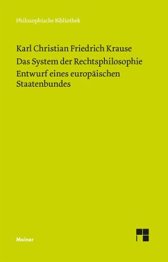 Das System der Rechtsphilosophie. Entwurf eines europäischen Staatenbundes - Krause, Karl Christian Friedrich